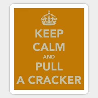 Keep Calm and Pull a Cracker Sticker